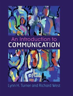 An Introduction to Communication - Turner, Lynn H.; West, Richard