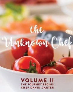 The Unknown Chef Volume 2 The Journey Begins - Carter, David