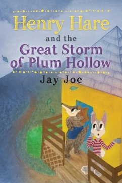 Henry Hare and the Great Storm of Plum Hollow - Joe, Jay