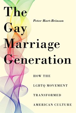 The Gay Marriage Generation - Hart-Brinson, Peter
