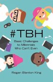 #tbh: Basic Challenges to Millennials Who Can't Even