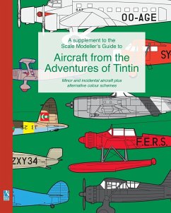 A supplement to the Scale Modeller's Guide to Aircraft from the Adventures of Tintin - Humberstone, Richard