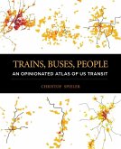 Trains, Buses, People: An Opinionated Atlas of Us Transit