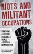 Riots and Militant Occupations - Bild 1