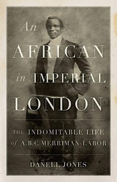An African in Imperial London - Jones, Danell