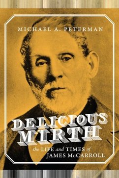 Delicious Mirth: The Life and Times of James McCarroll - Peterman, Michael A.
