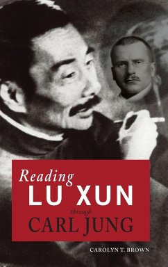 Reading Lu Xun Through Carl Jung - Brown, Carolyn T.