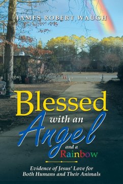 Blessed with an Angel and a Rainbow - Waugh, James Robert