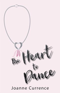 The Heart to Dance - Currence, Joanne