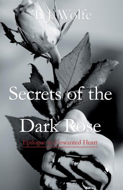 Secrets of the Dark Rose - Wolfe, T. J.