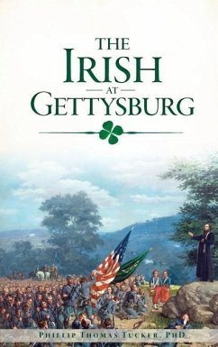 The Irish at Gettysburg - Tucker, Phillip Thomas