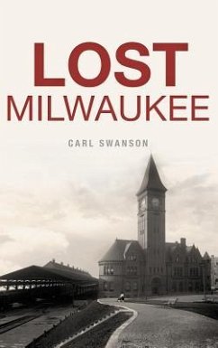 Lost Milwaukee - Swanson, Carl