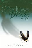 The Shadow of the Firefly: Volume 1