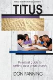 Titus: A practical guide for setting up a great church