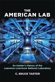 The American Lab: An Insider's History of the Lawrence Livermore National Laboratory