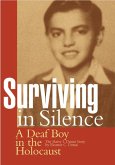 Surviving in Silence: A Deaf Boy in the Holocaust, the Harry I. Dunai Story