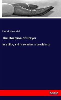 The Doctrine of Prayer - Mell, Patrick Hues