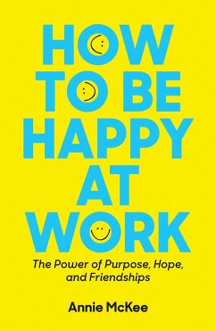 How to Be Happy at Work - McKee, Annie