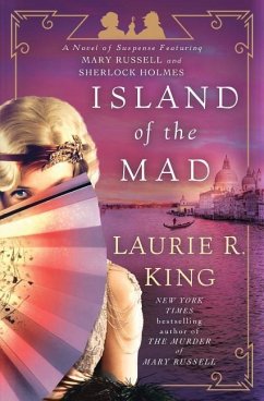 Island of the Mad: A Novel of Suspense Featuring Mary Russell and Sherlock Holmes - King, Laurie R.