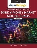 Weiss Ratings Investment Research Guide to Bond & Money Market Mutual Funds, Fall 2018