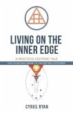 Living on the Inner Edge: A Practical Esoteric Tale