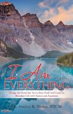 I Am . . . Everything I Am . . . Everything