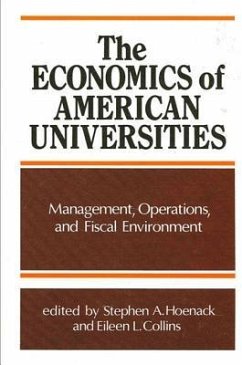 The Economics of American Universities: Management, Operations, and Fiscal Environment