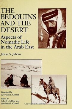 The Bedouins and the Desert - Jabbur, Jibrail S