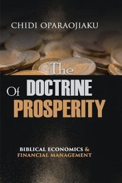The Doctrine Of Prosperity: Biblical Economics And Financial Management - Oparaojiaku, Chidi Collins