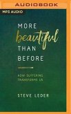 More Beautiful Than Before: How Suffering Transforms Us