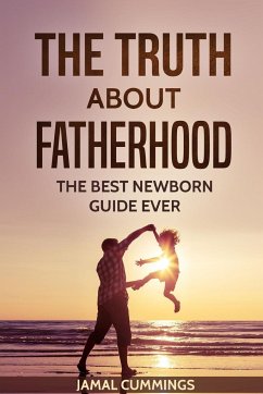 The Truth About Fatherhood - Cummings, Jamal