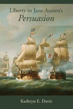 Liberty in Jane Austen's Persuasion - Davis, Kathryn E.