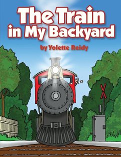 The Train in My Backyard - Reidy, Yolette