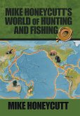 Mike Honeycutt's World of Hunting and Fishing