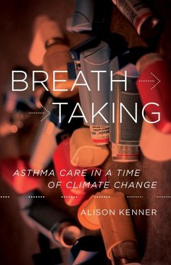 Breathtaking: Asthma Care in a Time of Climate Change - Kenner, Alison