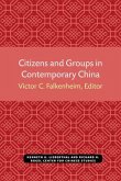 Citizens and Groups in Contemporary China: Volume 56