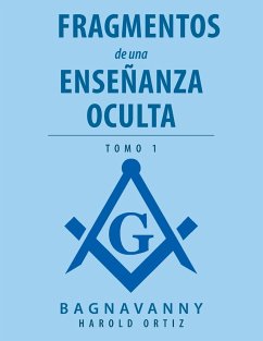 Fragmentos De Una Enseñanza Oculta: Tomo 1 - Ortiz, Harold