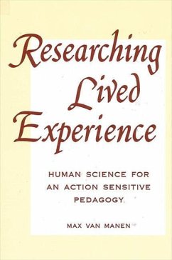 Researching Lived Experience: Human Science for an Action Sensitive Pedagogy - Manen, Max van