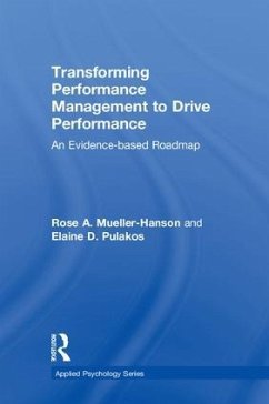 Transforming Performance Management to Drive Performance - Mueller-Hanson, Rose A; Pulakos, Elaine D