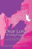 Dear Lord, It Is My Prayer...