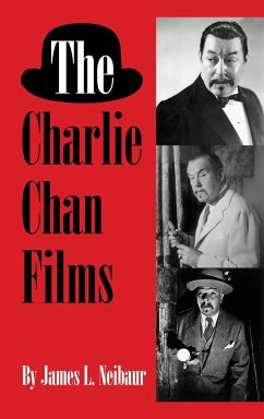 The Charlie Chan Films (hardback) - Neibaur, James L.