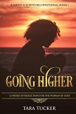 Going Higher 12 Weeks Of Reflection For The Woman Of God