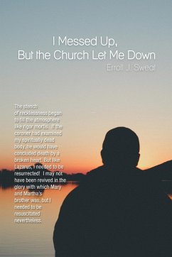 I Messed Up, But the Church Let Me Down - Sweat, Eroll J.