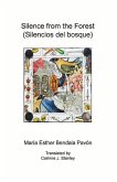 Silence from the Forest (Silencios del Bosque): Volume 1