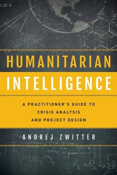 Humanitarian Intelligence - Zwitter, Andrej