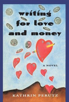 Writing for Love and Money - Perutz, Kathrin