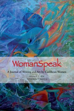WomanSpeak, A Journal of Writing and Art by Caribbean Women, Vol. 9 2018 - Sweeting, Lynn