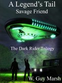 A Legend's Tail - Savage Friend - The Dark Rider Trilogy