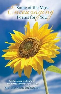 Some of the Most Encouraging Poems for You - Richardson, Michelle Marie