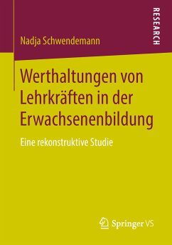 Werthaltungen von Lehrkräften in der Erwachsenenbildung (eBook, PDF) - Schwendemann, Nadja